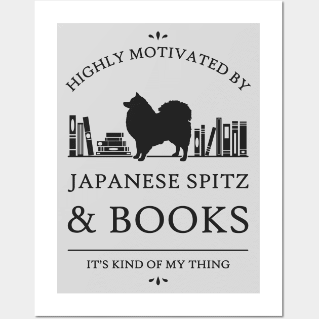 Highly Motivated by Japanese Spitz and Books Wall Art by rycotokyo81